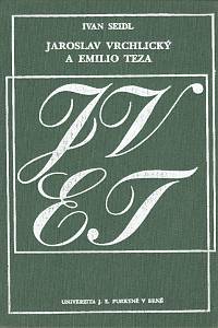 54027. Seidl, Ivan – Jaroslav Vrchlický a Emilio Teza v kontextu česko-italských literárních a kulturních vztahů, Vzájemná korespondence z let 1885-1901