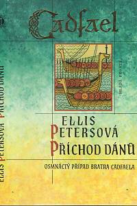 97499. Petersová, Ellis – Příchod Dánů, Osmnáctý případ bratra Cadfaela