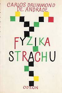 97656. Andrade, Carlos Drummond de – Fyzika strachu