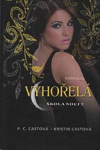 101677. Castová, P.C. / Castová, Kristin – Škola noci. 7, Vyhořelá