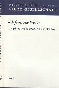 101747. Ich fand alle Wege, 100 Jahre Stunden-Buch / Rilke in Flandern