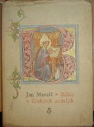 36467. Merell, Jan – Bible v českých zemích od nejstarších dob do současnosti