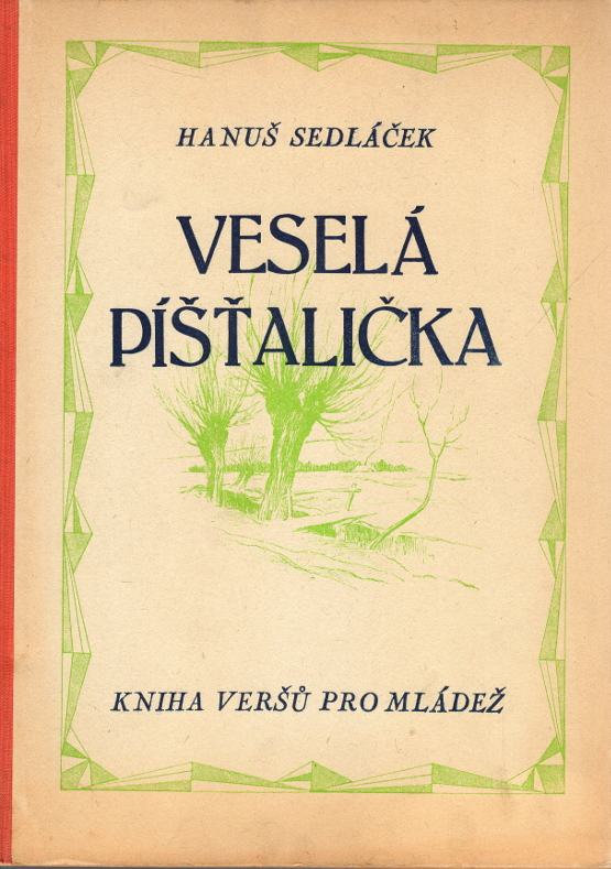 Sedláček, Hanuš – Veselá píšťalička, Kniha veršů pro mládež.