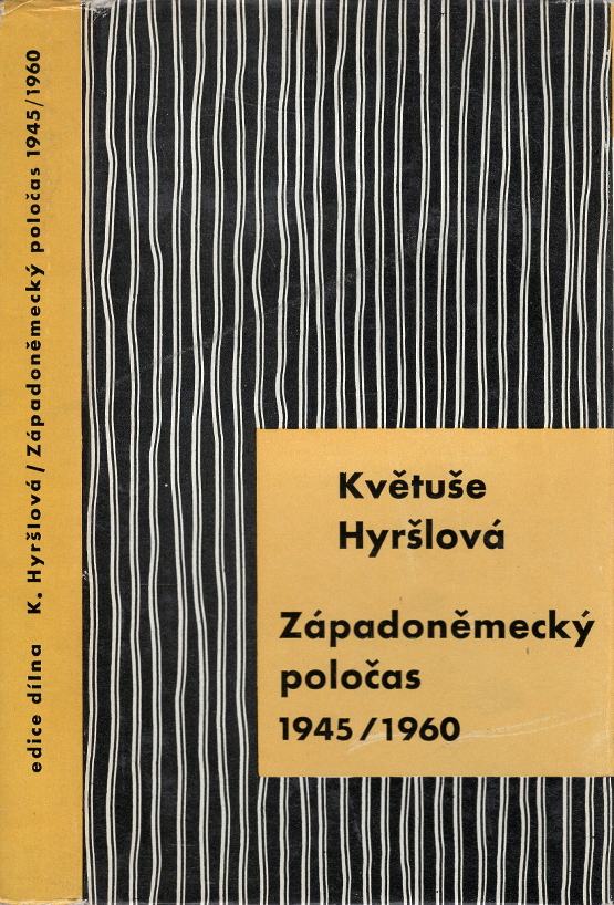 Hyršlová, Květuše – Západoněmecký poločas 1945-1960, Literatura a společnost