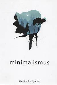 102102. Bechyňová, Martina – Minimalismus (podpis)