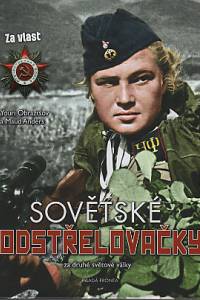 102158. Obraztsov, Youri / Anders, Maud – Sovětské odstřelovačky za druhé světové války