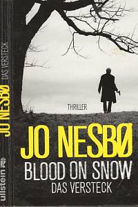 98639. Nesbo, Jo – Blood on Snow - Das Versteck, Kriminalroman