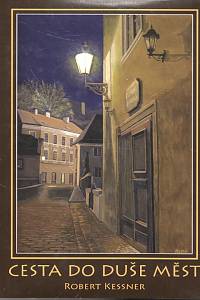 98671. Kessner, Robert – Cesta do duše měst