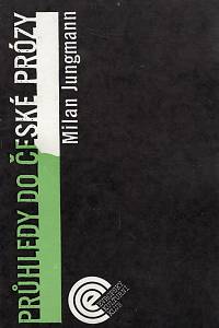 98696. Jungmann, Milan – Průhledy do české prózy (podpis)