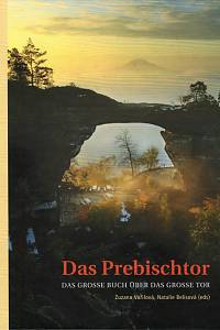 98670. Vařilová, Zuzana / Belisová, Natalie – Das Prebischtor, Das grosse Buch über das grosse Tor