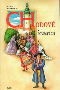 98773. Korandová, Marie – Chodové v pověstech