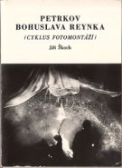 37411. Škoch, Jíří – Petrkov Bohuslava Reynka /cyklus fotomontáží/