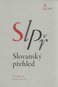 99065. Slovanský přehled, Časopis pro dějiny střední, východní a jihovýchodní Evropy, - Slavonic Review, Journal for the History of Central, Eastern and Southeastern Europe Ročník 101 (2015, číslo 2)