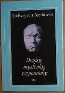 38011. Beethoven, Ludvig van – Dopisy, myšlenky, vzpomínky