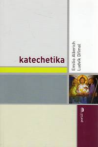 99187. Alberich, Emilio / Dřímal, Ludvík – Katechetika