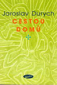 102708. Durych, Jaroslav – Cestou domů