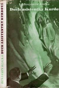 99419. Klička, Benjamin (= Fragner, Benjamin) – Duch asistentky Kurdové, Román