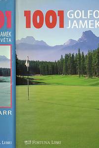 99398. Barr, Jeff – 1001 golfových jamek z celého světa