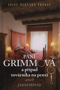 102824. Prokop, Josef Bernard – Paní Grimmová a případ továrníka na penzi aneb Jarní případ