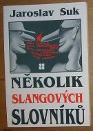 38623. Suk, Jaroslav – Několik slangových slovníků