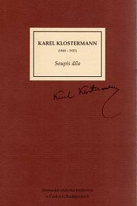 103022. Pršínová, Tamara / Straková, Libuše – Karel Klostermann (1848-1923) - Soupis díla
