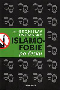 103071. Ostřanský, Bronislav (ed.) – Islamofobie po česku