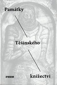 103075. Památky Těšínského knížectví / Klára Mezihoráková (ed.)