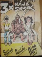 39305. Saudek, Kája / Macourek, Miloš / Neff, Ondřej / Nesvadba, Josef – 3 x Kája Saudek (Peruánský deník / Arnal / Po stopách sněžného muže)