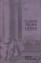 3939. Burian, Karel Vladimír – Veliká láska (podpis)