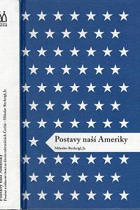 103229. Rechcígl, Miloslav Jr. – Postavy naší Ameriky : poučné a zábavné čtení ze života zahraničních Čechů