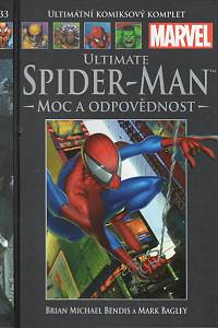 103273. Bendis, Brian Michael / Bagley, Mark – Ultimate Spider-Man - Moc a odpovědnost