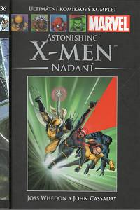 47362. Whedon, Joss / Cassaday, John – Astonishing X-Men - Nadaní