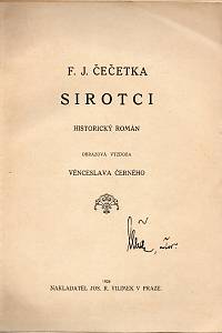 Čečetka, František Josef – Sirotci : historický román (podpis)