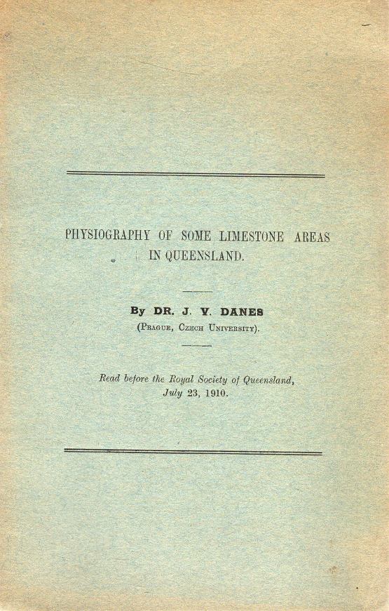Daneš, J. V. – Physiography of Some Limestone Areas in Queensland