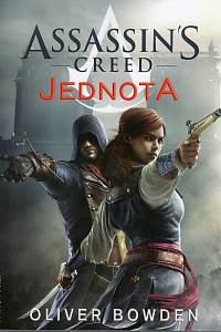 110322. Bowden, Oliver – Assassin's Creed - Jednota