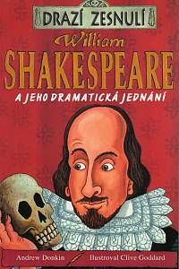 110379. Donkin, Andrew – William Shakespeare a jeho dramatická jednáno