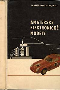 110486. Wojciechowski, Janusz – Amatérske elektronické modely
