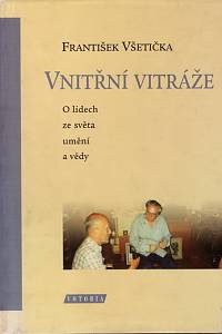 103755. Všetička, František – Vnitřní vitráže : o lidech ze světa umění a vědy
