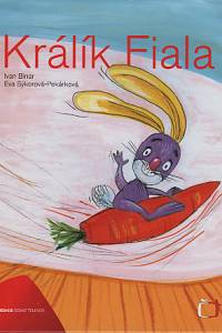 110523. Binar, Ivan / Sýkorová-Pekárková, Eva – Králík Fiala