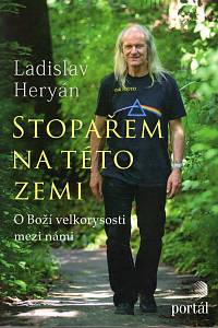 103923. Heryán, Ladislav – Stopařem na této zemi, O Boží velkorysosti mezi námi (podpis)