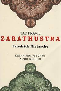 104093. Nietzsche, Friedrich – Tak pravil Zarathustra, Kniha pro všechny a pro nikoho 