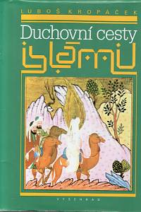 110760. Kropáček, Luboš – Duchovní cesty islámu