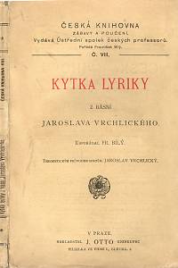 43699. Vrchlický, Jaroslav [= Frida, Emil] – Kytka lyriky z básní Jaroslava Vrchlického