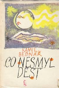 111006. Bednář, Kamil – Co nesmyl déšť (podpis)