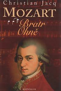 111146. Jacq, Christian – Mozart - Bratr Ohně